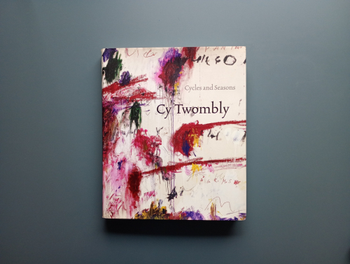 Book cover from Cy Twombly: Cycles and Seasons