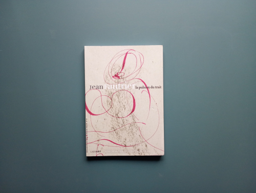Book cover from Jean Fautrier : La pulsion du trait
