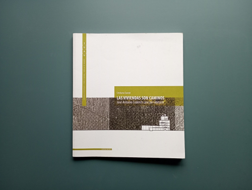 Book cover from Las viviendas son caminos. José Antonio Coderch