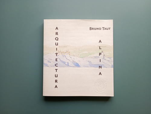 Book cover from Bruno Taut. Arquitectura alpina