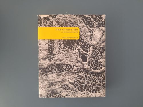 Book cover from Pintar sin tener ni idea y otros ensayos sobre arte 