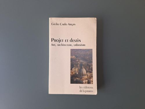 Book cover from Projet et destin. Art, architecture, urbanisme