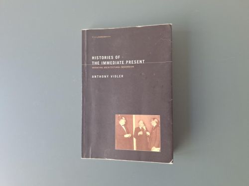 Book cover from Histories of the Immediate Present: Inventing Architectural Modernism