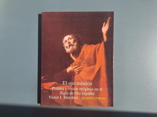 Book cover from El ojo místico: Pintura y visión religiosa en el Siglo de Oro español 