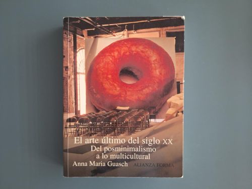 Book cover from El arte último del siglo XX: Del posminimalismo a lo multicultural