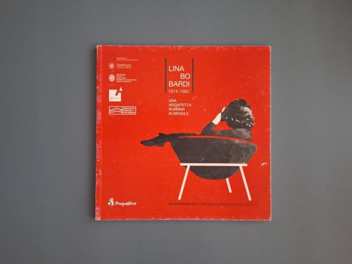 Book cover from Lina Bo Bardi 1914-1992. Una architetta romana in Brasile. Celebrazioni per il centenario della nascita...